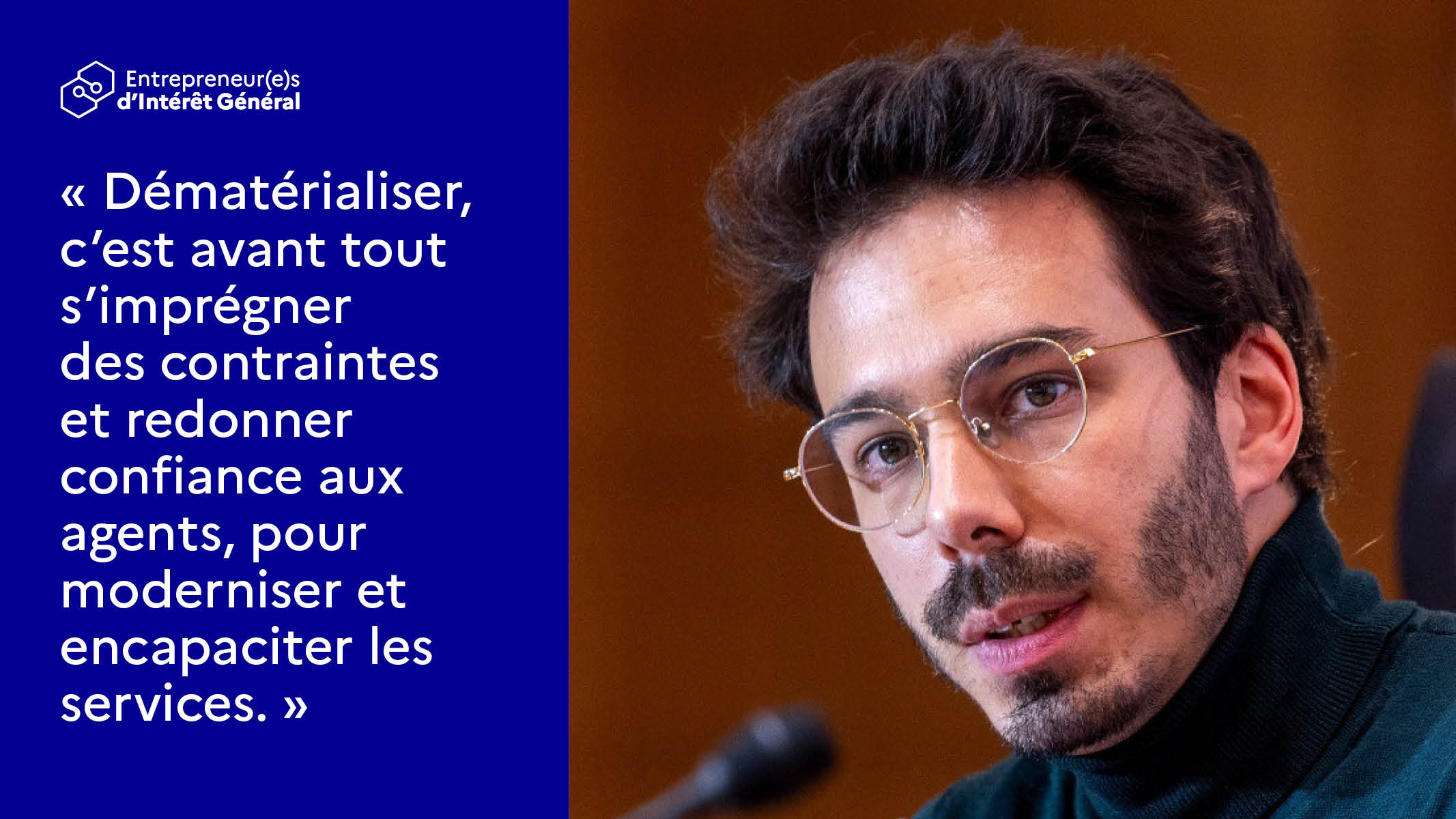 “Dématérialiser, c’est avant tout s’impregner des contraintes et redonner confiance aux agents, pour moderniser et encapaciter les services.